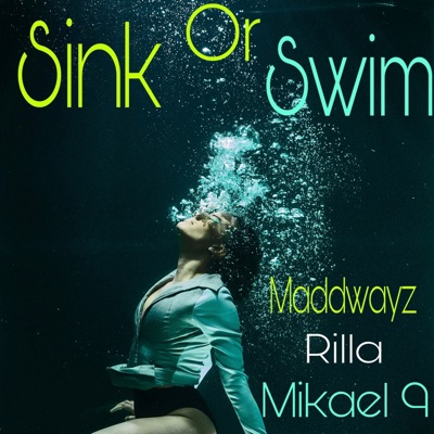 Sink or Swim (feat. Rilla & Mikael 9) - Single
