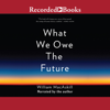What We Owe the Future - William MacAskill