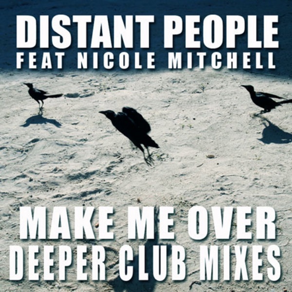 Make Me Over (feat. Nicole Mitchell) - Single - Distant People