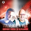 Volverte a Ver (feat. Sergio Vega) [Bachata Version] - Single