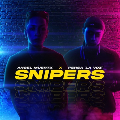 Snipers (feat. Persa la Voz) - Single