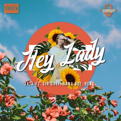 Hey Lady (feat. Jaja, Sir Drei, Ranaboi & RCKT) - Single