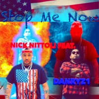 Stop Me Now (feat. DANRYZ1) - Single - Nick Nittoli