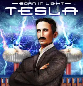 Tesla: Born in Light