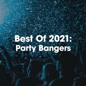 Best of 2021: Party Bangers
