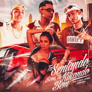 Tá Sentando Bem, Tá Kikando Bem (feat. MC L3 & MC Diguin)