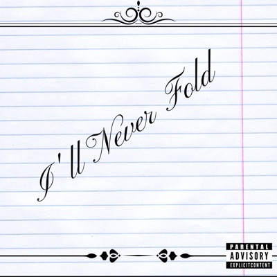 I'll Never Fold (feat. Leon Caesar) - Single