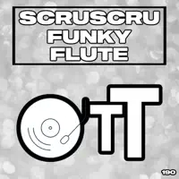 Funky Flute — Scruscru