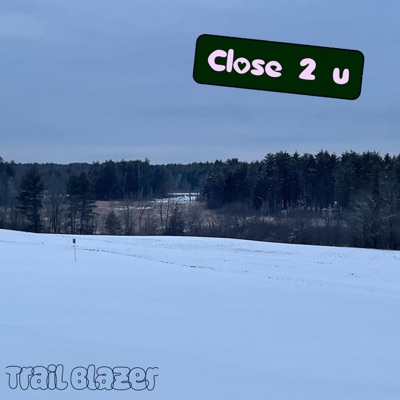 Close 2 U - Single