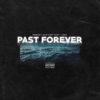 Past Forever (feat. Indy) - Single