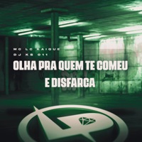 Olha pra Quem Te Comeu e Disfarça - Single - mc lc kaique & DJ KS 011