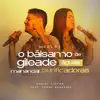Medley: O Bálsamo de Gileade / Águas Purificadoras / Manancial (feat. Lenne Bandeira) - Single album lyrics, reviews, download