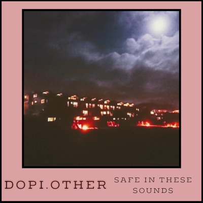 Safe In These Sounds - Single