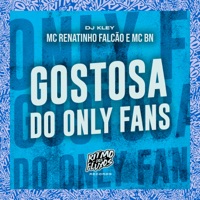 Gostosa do Only Fans - Single - MC Renatinho Falcão, MC BN & DJ Kley