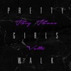 Pretty Girls Walk - Single, 2022