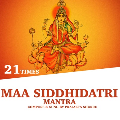 Maa Siddhidatri Mantra (21 Times) - Single