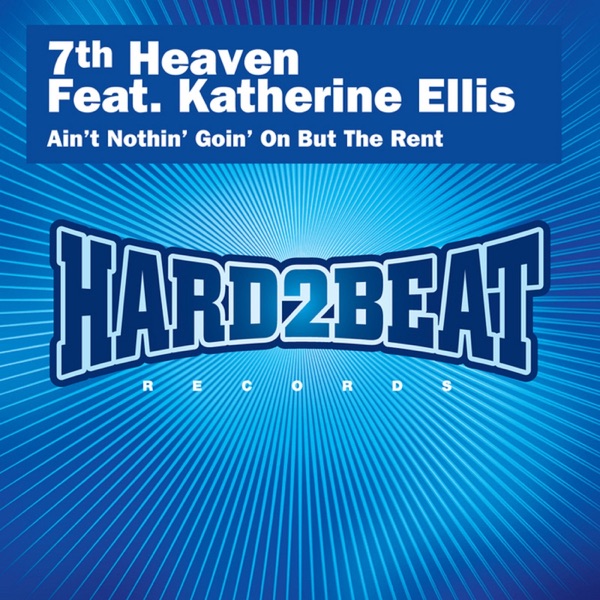 Ain't Nothin' Goin' On But the Rent (Remixes) [feat. Katherine Ellis] - EP