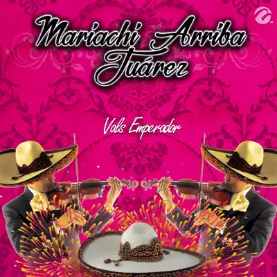 Vals Emperador - Single - Mariachi Arriba Juarez