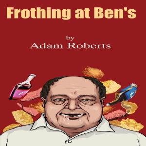 Frothing at Ben's (Unabridged)