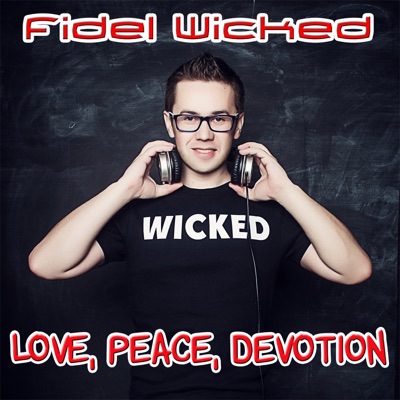 Love, Peace, Devotion (Chill out Mix) - Fidel Wicked | Shazam