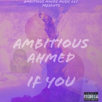 IF YOU (Radio Edit) - Single - AMBITIOUS AHMED