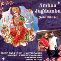 Ambaa Jagdamba (feat. Priti Savla Gandhi & Sohini Mishra) - Single - Jayesh Gandhi