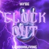 Clock Out (feat. Iayze) - Single