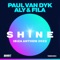 SHINE Ibiza Anthem 2022 (Extended) - Paul van Dyk & Aly & Fila lyrics