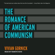 The Romance of American Communism - Vivian Gornick