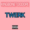 Twerk (Dirty) - Single