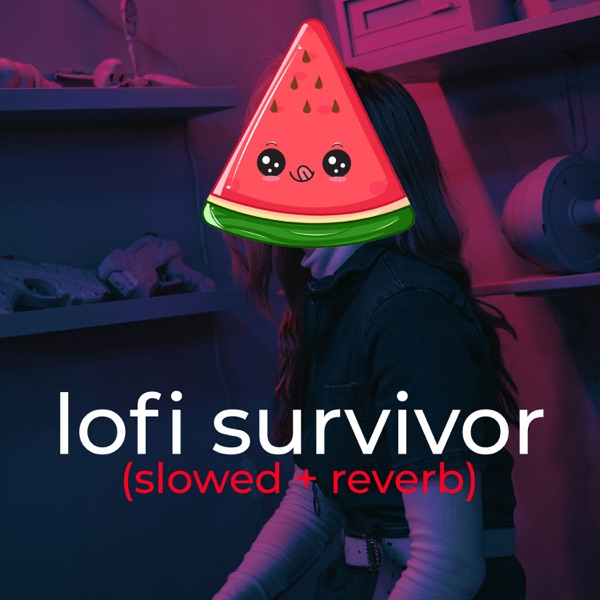 Lofi Survivor (slowed + reverb) - EP