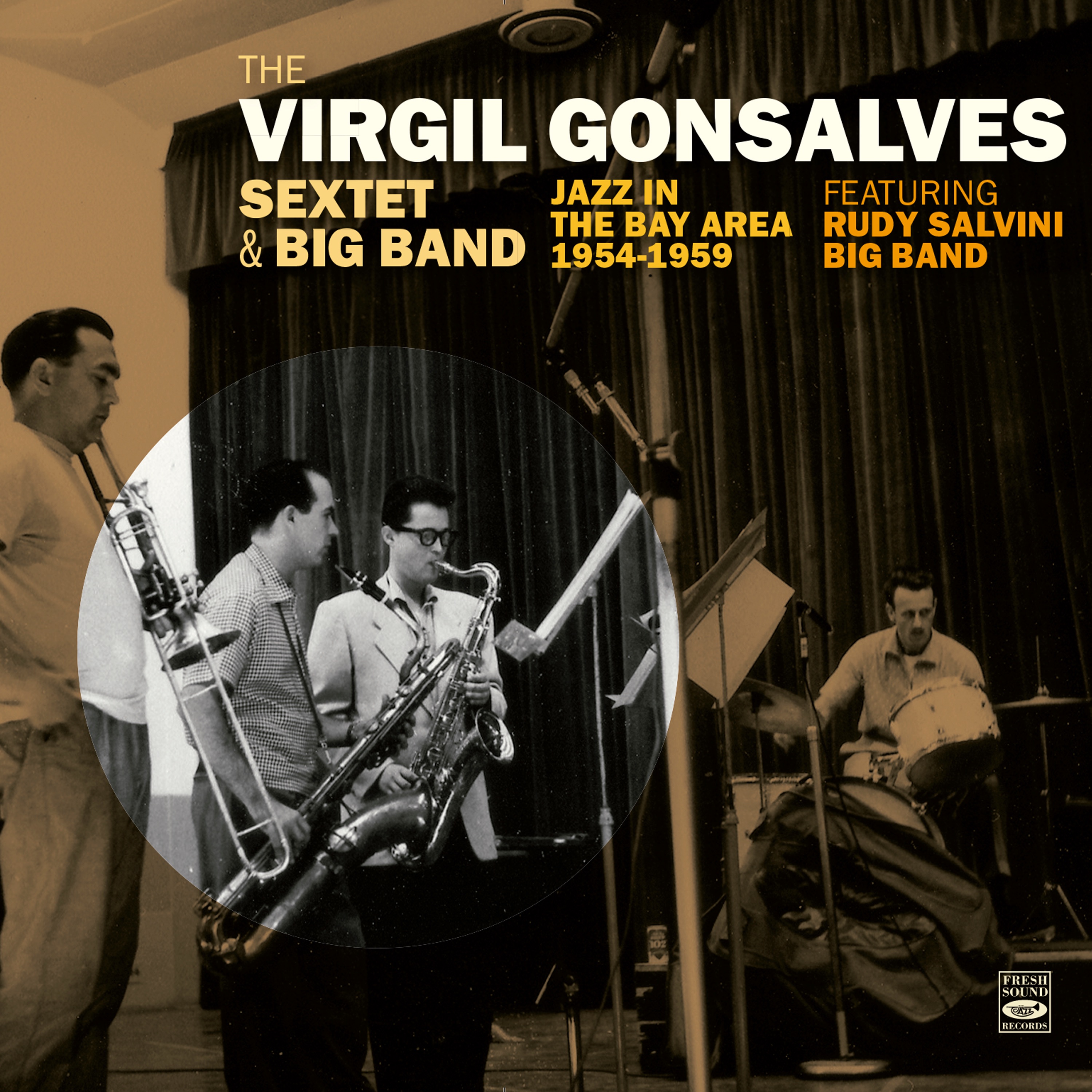 The Virgil Gonsalves Sextet & Big Band. Jazz in the Bay Area 1954-1959