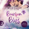 Bourbon Bliss - Bootleg Springs, Band 4 (Ungekürzt) - Claire Kingsley & Lucy Score