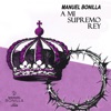 Manuel Bonilla - Ven A Cristo El Salvador
