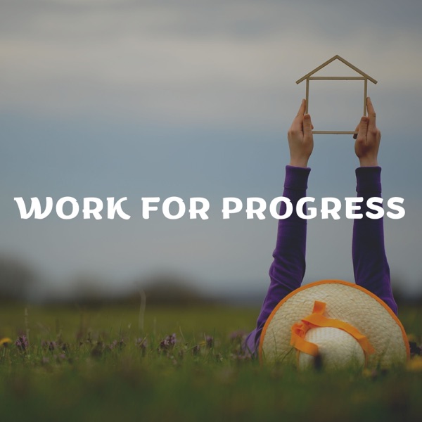 Work for Progress