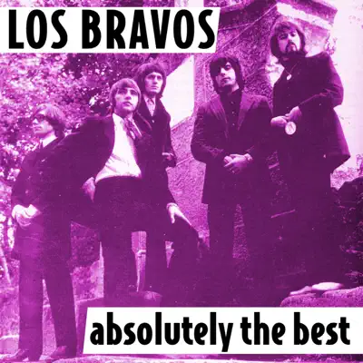 Absolutely the Best - Los Bravos