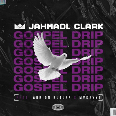 Gospel Drip (feat. Adrion Butler & MvkeyyJ) - Single