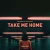 Take Me Home (Extended) cover art