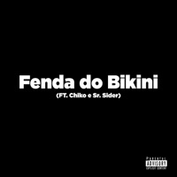 Fenda do Bikini - Single - P., Sr. Sider & Chiko