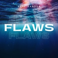 Flaws (feat. Drea Badder) - Single - Eric Badder