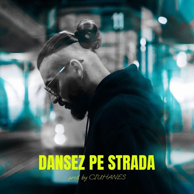 Dansez pe strada (Ciuhanes Remix) - Single