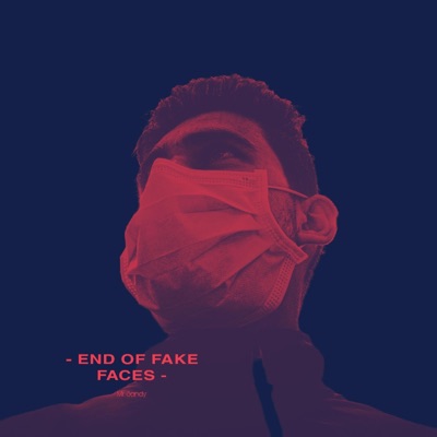 End of Fake Faces - Single