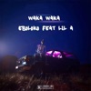 Waka (feat. IITSLILA) - Single