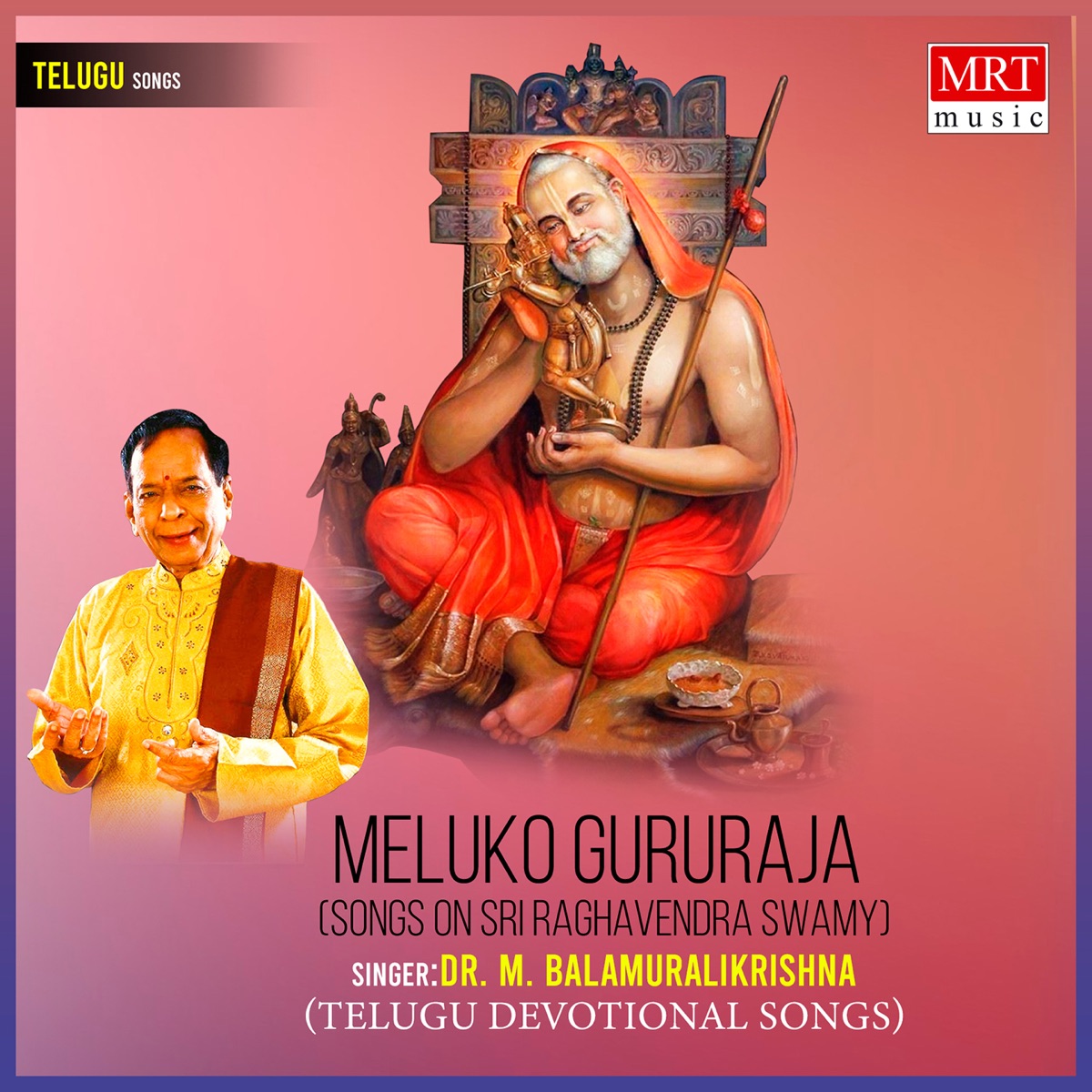Meluko Gururaja (Songs On Sri Raghavendra Swamy) by Dr. M ...