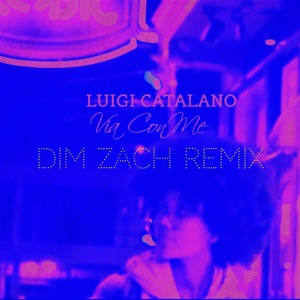 Via Con Me (Dim Zach Remix) - Single