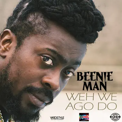 Weh We Ago Do - Single - Beenie Man