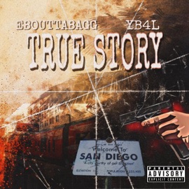True Story (feat. YB4L) Ebouttabagg