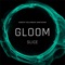 Gloom - SLICE lyrics
