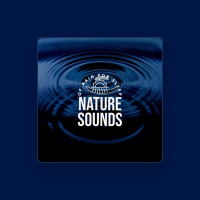 Escucha a Nature Sounds Of Rain For Sleep, mira vídeos musicales, lee la biografía, consulta fechas de giras y mucho más.