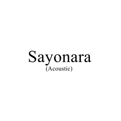 Sayonara (Acoustic) - Single